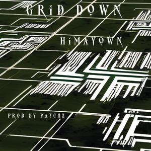 Grid Down (feat. Himayown) [Explicit]