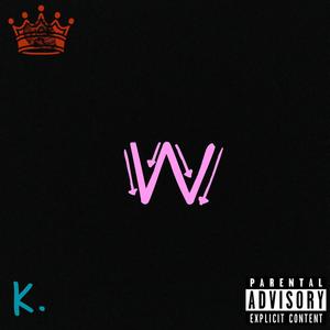 W (feat. Kris With a K) [Explicit]