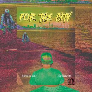 For the City (feat. Church the Voice) [Explicit]