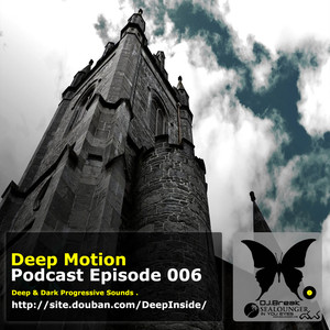 Deep Motion Podcast Episode 006