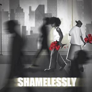 Shamelessly (Explicit)