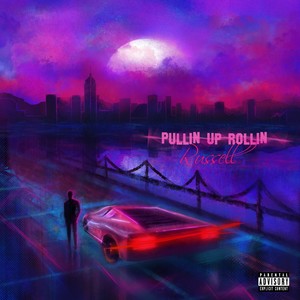 Pullin Up Rollin (Explicit)