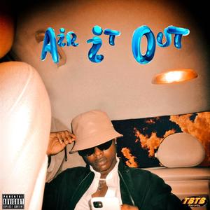 Air It Out (Explicit)