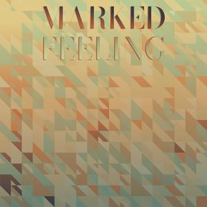 Marked Feeling