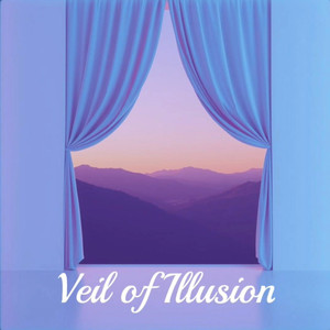 Veil of Illusion