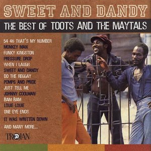 Sweet And Dandy: The Best Of Toots And The Maytals