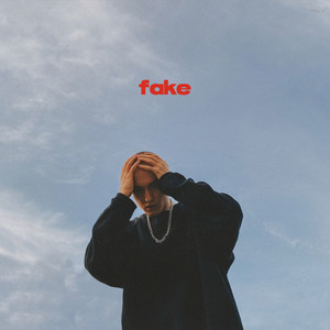 Fake (prod. by Nai) [Explicit]