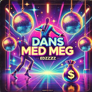 Dans Med Meg (Explicit)