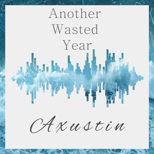 Another Wasted Year (feat. Anselmo Miller) [Pitched]