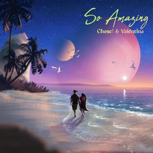 So Amazing(feat. Valentina)