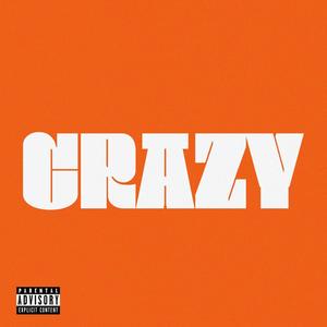 CRAZY (feat. ILEVEN, Gold Roger, MONE & Fastidio) (Explicit)