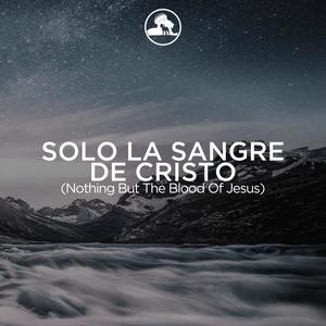 Solo la sangre de Cristo (Acústica)