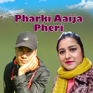 Pharki Aaija Pheri