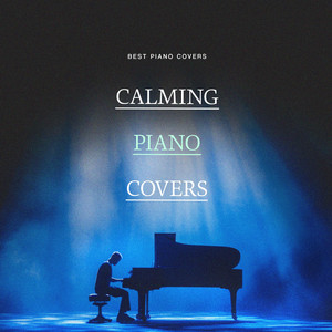 Calming Piano Covers