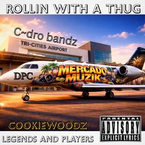 MERCADO MUZIK - ROLLIN WITH A THUG (Explicit)