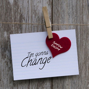 Im Gonna Change