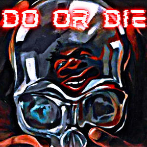 Do or Die (Explicit)