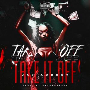 Take It Off (Explicit)