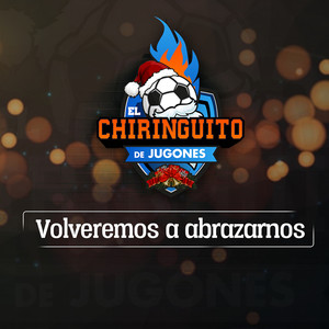 "Volveremos a abrazarnos" El Chiringuito de Jugones