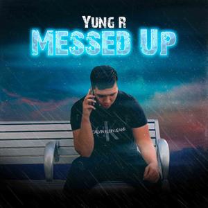 Messed Up (Explicit)