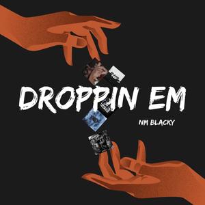 Droppin Em (Explicit)