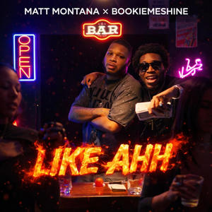 LIKE AHH (feat. BookieMeShine)