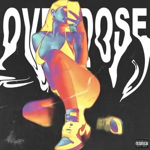 OVERDOSE (feat. Fukkit) (Explicit)