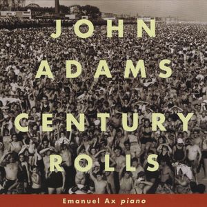 Adams: Century Rolls - I. First Movement