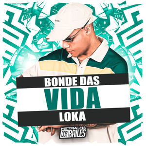 Bonde das Vida Loka (Explicit)