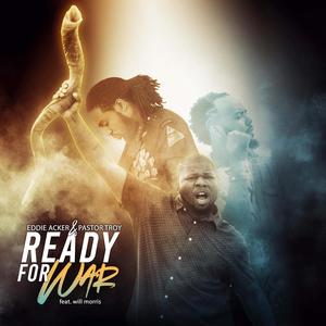 Ready For War (feat. Pastor Troy & Will Morris)