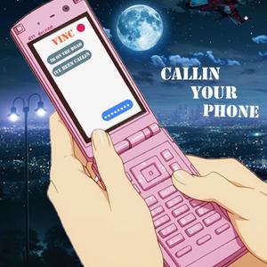 Callin' Your Phone