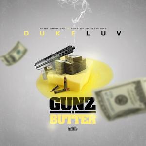 GUNZ N BUTTER (Explicit)