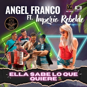 Ella Sabe Lo Que Quiere (feat. Imperio Rebelde)