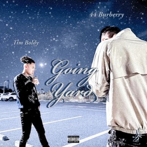 Going Yard (feat. Tim Boldy & 44 Burberry) (Explicit)