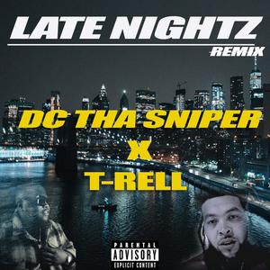 Late Nightz (feat. T-Rell) [Remix] [Explicit]