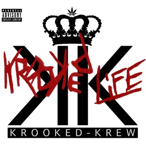 Krooked Life (Explicit)