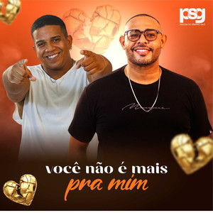Você Não É Mais Pra Mim