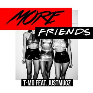 More Friends (feat. Justmugz) [Explicit]