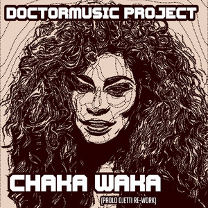 Chaka Waka (Paolo Ojetti Re-Work)