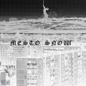 MESTO SNOW (Explicit)