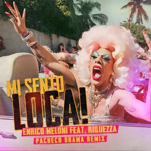 Mi Sento Loca! (Pacheco Drama Remix)