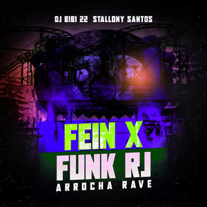 FEIN X FUNK RJ (ARROCHA RAVE) [Explicit]