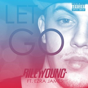 Let Go (feat. Ezra James)