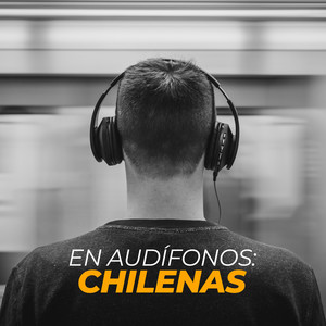 En audifonos: Chilenas