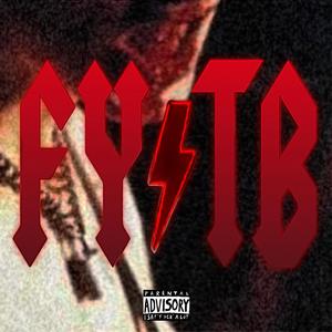 FYTB! (feat. Meta Being) (Explicit)