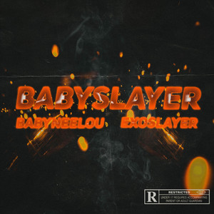 BabySlayer (Explicit)