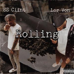 Rolling (feat. SS Clint) [Explicit]