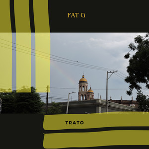 Fat G - Trato