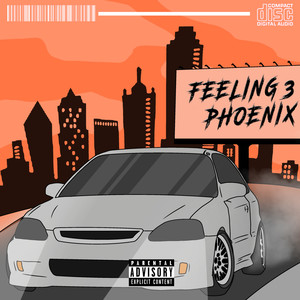 FEELING PHOENIX 3 (Explicit)