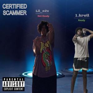 Certfied scammer (feat. 1.krell) [Explicit]